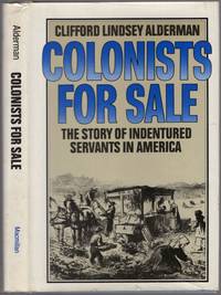 image of Colonists for Sale: The Story of Indentured Servants in America