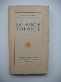 La Bonne VolontÃ© de Schrijvers, Jos - 1920