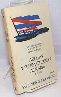 Artigas y su Revolucion Agraria: 1811-1820