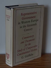 Representative Government in Western Europe in the Sixteenth Century.  Commentary and Documents...