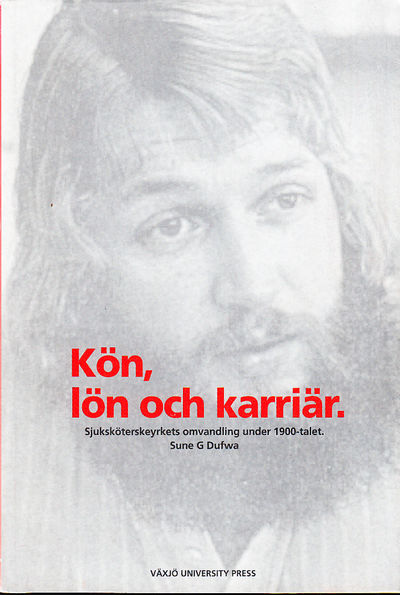 Kön, lön och karriär. Sjuksköterskeyrkets…
