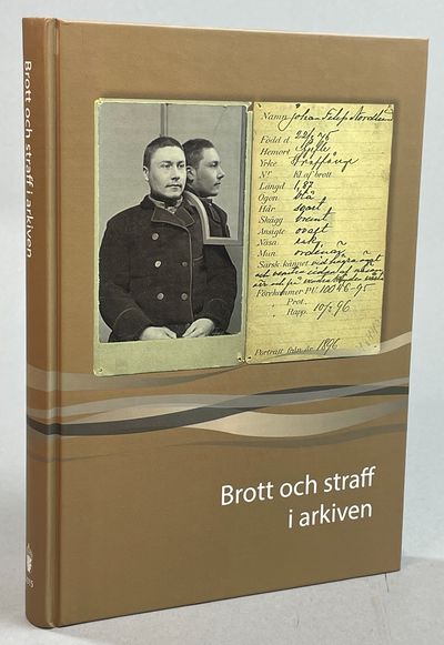 Brott och straff i arkiven. Årsbok för…