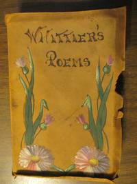 Poems by John Greenleaf Whittier - c1900