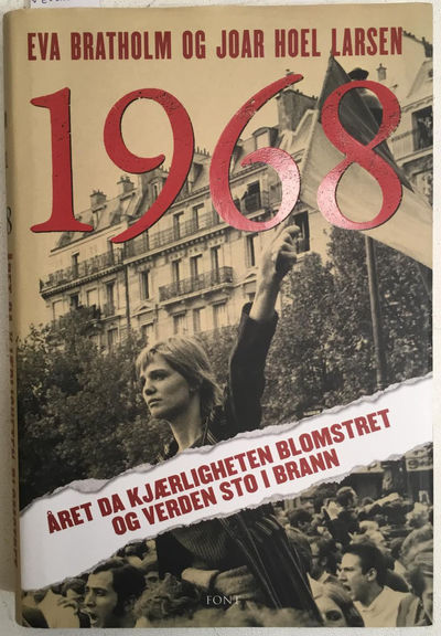 1968. Året da kjærligheten blomstret og verden…