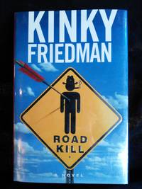 Road Kill by Kinky Friedman - 1997