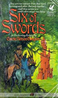 Six of Swords by Carole Nelson Douglas - Paperback - First Edition - 1982 - from Kayleighbug Books (SKU: kb008816)