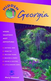 Hidden Georgia : Including Atlanta, Savannah, Jekyll Island, and the Okefenokee
