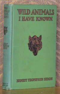 image of WILD ANIMALS I HAVE KNOWN