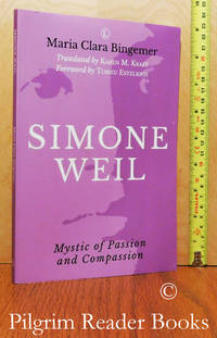 Simone Weil: Mystic of Passion and Compassion. by Bingemer, Maria Clara - 2015