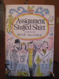 Assignment Stuffed Shirt by Rene MacColl - First Edition - from West of Eden Books (SKU: 6559)