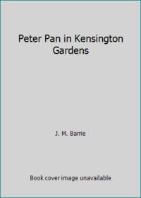 Peter Pan in Kensington Gardens by J. M. Barrie - 1995