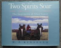 TWO SPIRITS SOAR:  THE ART OF ALLEN SAPP - THE INSPIRATION OF ALLAN GONOR. by Kinsella, W.P - 1990