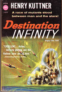 Destination Infinity by Kuttner, Henry - 1958