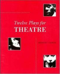 Twelve Plays for Theatre by Robert Cohen - 1993