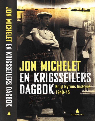 En krigsseilers dagbok. Knut Nytuns historie…
