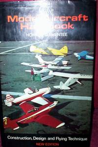 The Model Aircraft  Handbook : Construction, Design &amp; Flying Techniques by Howard G.McEntee - 1982