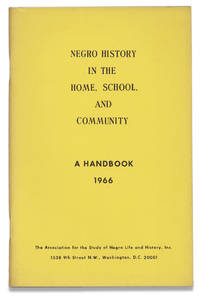 Negro History in the Home, School, and Community. A Handbook 1966. [cover title] by [Preface by Charles H. Wesley]