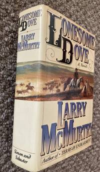 Lonesome Dove (SIGNED) by Larry McMurtry - 1985