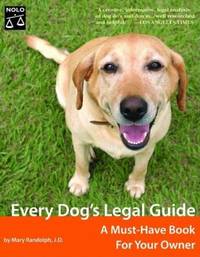 Every Dog's Legal Guide : A Must-Have Book for Your Owner