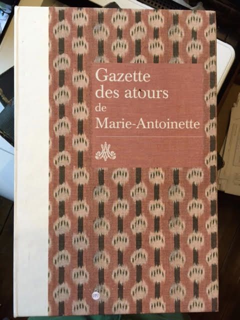 書 Gazette des atours de Marie-Antoinette Amazon.com: GAZETTE DES ATOURS DE MARIE- ANTOINETTE