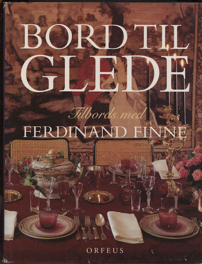 Bord til glede. Tilbords med Ferdinand Finne