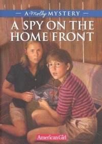 A Spy on the Home Front: A Molly Mystery