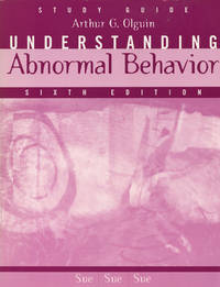 UNDERSTANDING ABNORMAL BEHAVIOR : STUDY GUIDE : 6th Edition by Sue, David; Sue, Stanley; Sue, Derald - 1999