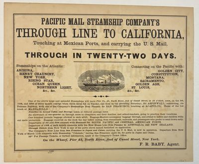 PACIFIC MAIL STEAMSHIP COMPANY'S THROUGH LINE TO CALIFORNIA, TOUCHING AT MEXICAN PORTS, AND CARRYING THE U. S. MAIL. THROUGH IN TWENTY-TWO DAYS