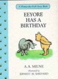 Eeyore Has a Birthday by A.A. Milne - 1990