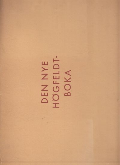 Den nye Högfeldt-boka. 36 farvede bilder og 22…