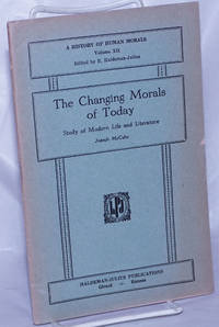 image of The Changing Morals of Today: Study of Modern Life and Literature