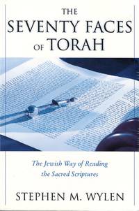 The Seventy Faces of Torah: The Jewish Way of Reading the Sacred Scriptures