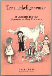 Tre Maerkelige venner [Three Funny Friends]