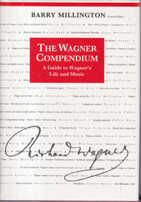 The Wagner Compendium, A Guide to Wagner's Life and Music