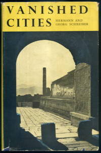 Vanished Cities by Hermann and Georg Schreiber, Richard and Clara Winston (Trans.) - 1958