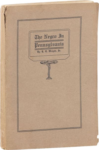 The Negro in Pennsylvania: a Study in Economic History. A Thesis Submitted to the University of Pennsylvania in Partial Fulfillment of the Requirements for the Degree of Ph.D.