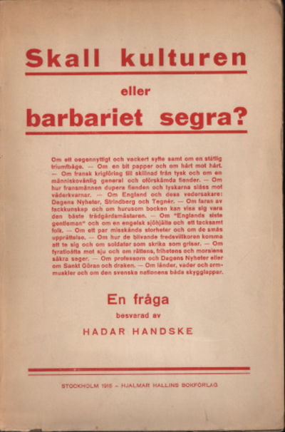 SKALL KULTUREN ELLER BARBARIET SEGRA?