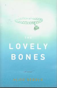 Lovely Bones, The by Sebold, Alice - 2002