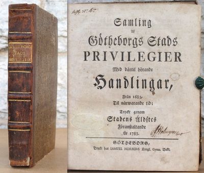 Samling Af Götheborgs Stads privilegier Med…