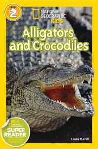 National Geographic Readers: Alligators and Crocodiles