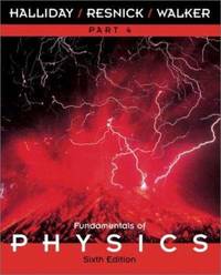 Fundamentals of Physics, Part 4