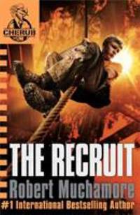 Cherub: The Recruit: Book 1: CHERUB