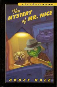 The Mystery of Mr. Nice: A Chet Gecko Mystery by Bruce Hale - Paperback - 2000 - from Storbeck's (SKU: 602810)