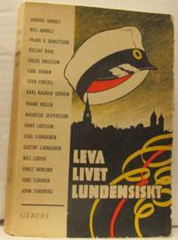 Leva livet lundensiskt. Utgiven under redaktion…