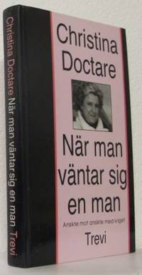 När man väntar sig en man. Ansikte mot ansikte i…