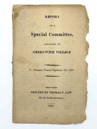 cover of Report of a Special Committee Appointed on Greenwich Village. In Common Council September 7th, 1818