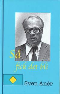 Så fick det bli.