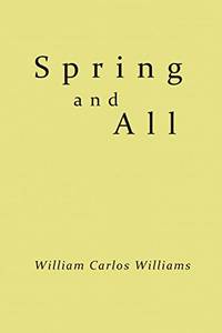 Spring and All by Williams, William Carlos