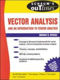 Schaum's Outlines Vector Analysis (And An Introduction to Tensor Analysis)