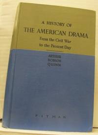 A History of the American Drama. From the Civil…